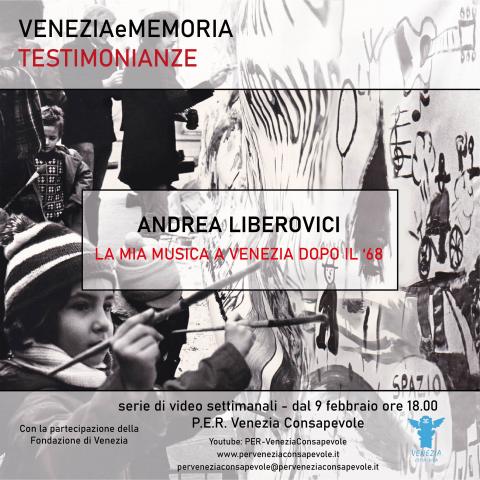 VENEZIAeMEMORIA 11 Andrea Liberovici - La mia musica a Venezia dopo il 68.